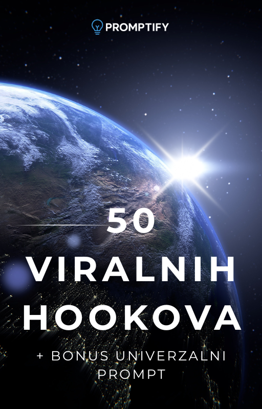 50 TikTok Hookova za Google Earth + Univerzalni Prompt